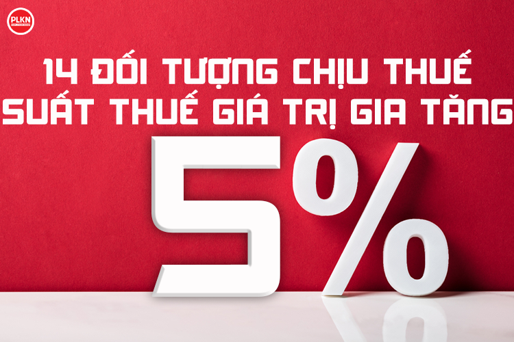14 đối tượng chịu thuế suất thuế giá trị gia tăng 5%