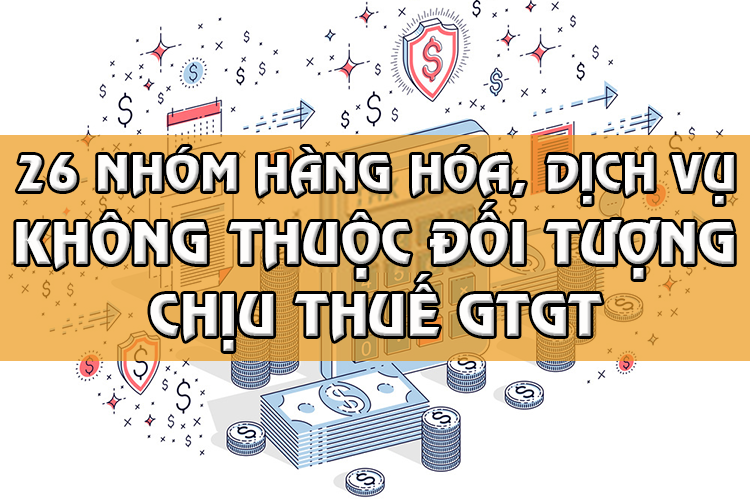 ĐỐI TƯỢNG KHÔNG CHỊU THUẾ GIÁ TRỊ GIA TĂNG