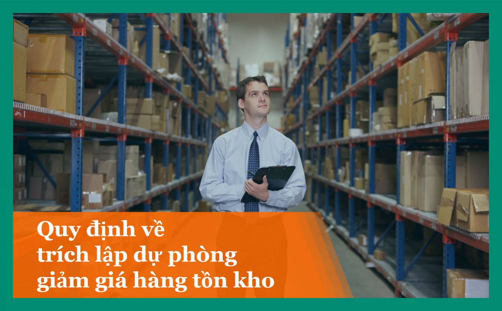 Quy định về trích lập dự phòng giảm giá hàng tồn kho