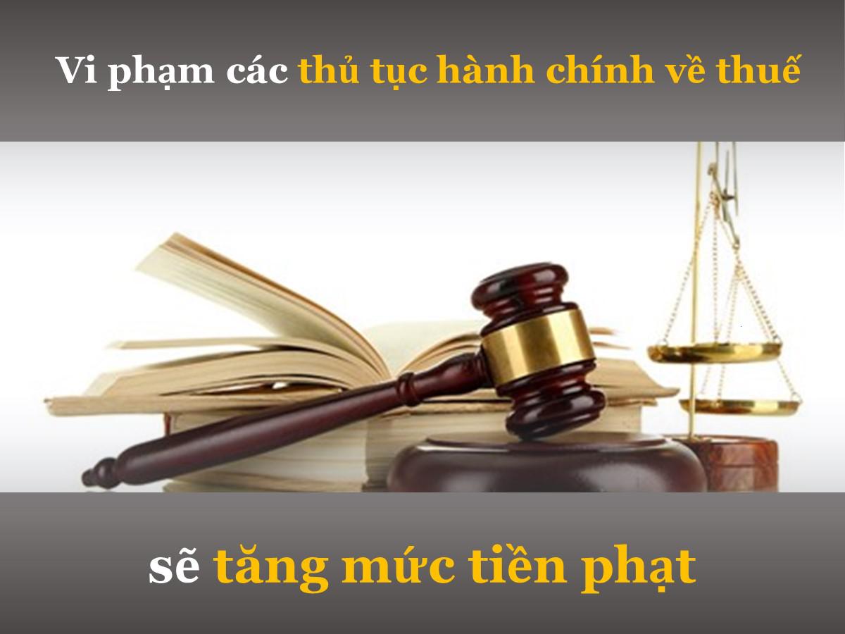 Vi phạm các thủ tục hành chính về thuế: Sẽ tăng mức tiền phạt
