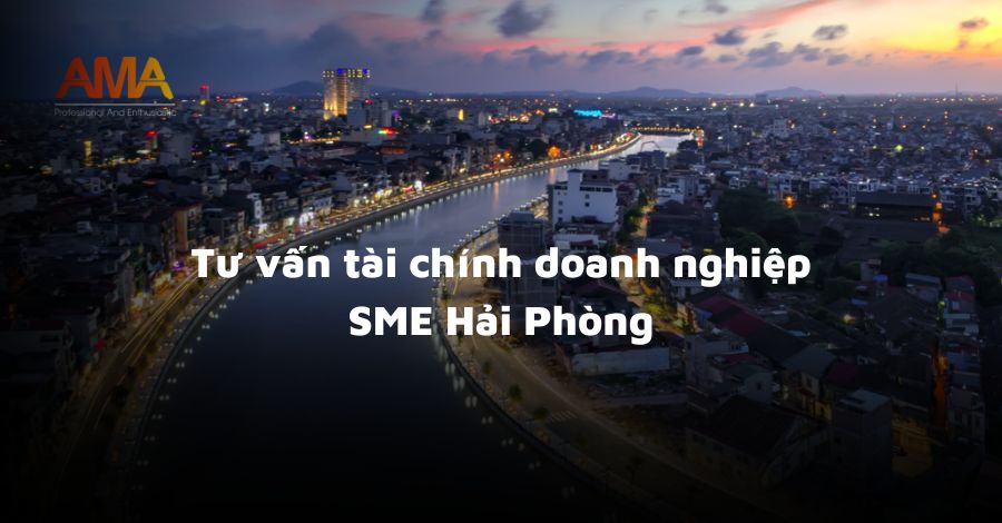 Tư vấn tài chính doanh nghiệp SME Hải Phòng