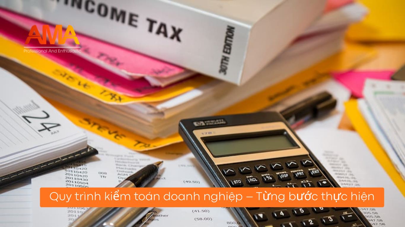 Quy trình kiểm toán doanh nghiệp – Từng bước thực hiện