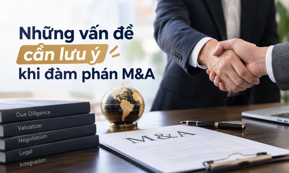 Những vấn đề cần lưu ý khi đàm phán M&A